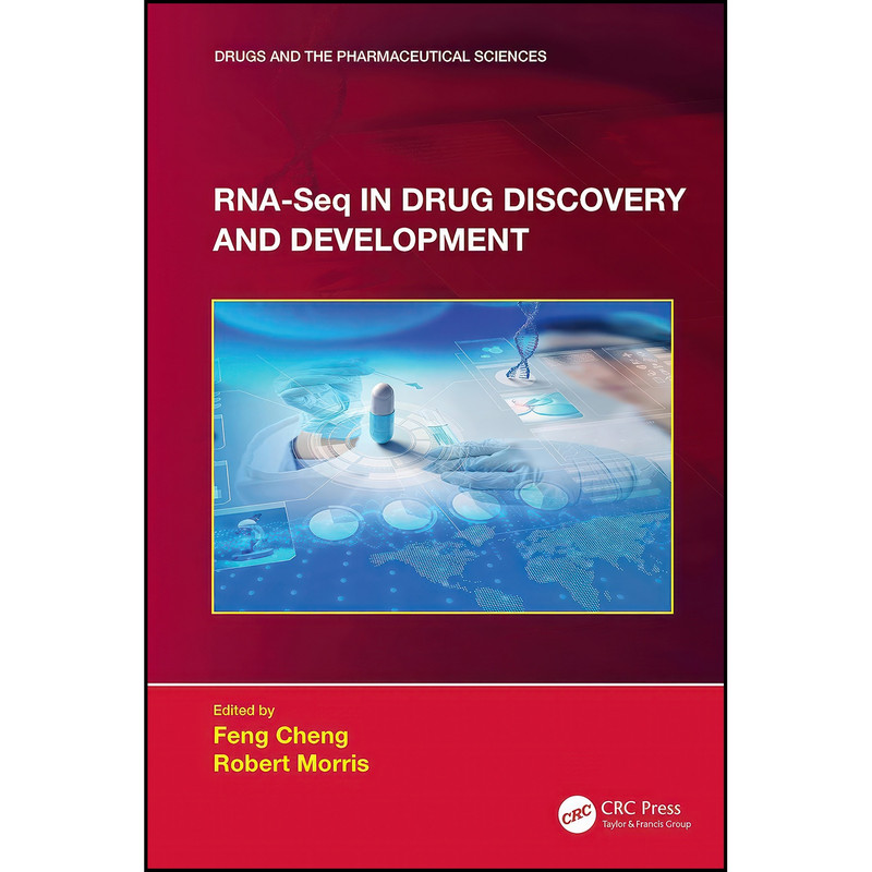 کتاب RNA-Seq in Drug Discovery and Development اثر Feng Cheng and Robert Morris انتشارات CRC Press کتاب RNA-Seq in Drug Discovery and Development اثر Feng Cheng and Robert Morris انتشارات CRC Press