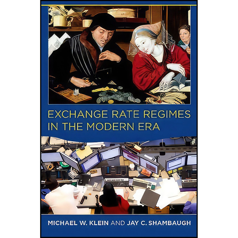 کتاب Exchange Rate Regimes in the Modern Era اثر جمعي از نويسندگان انتشارات The MIT Press کتاب Exchange Rate Regimes in the Modern Era اثر جمعي از نويسندگان انتشارات The MIT Press