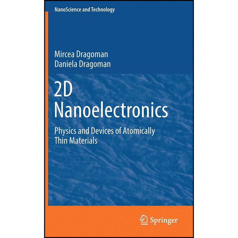 کتاب 2D Nanoelectronics اثر جمعي از نويسندگان انتشارات Springer کتاب 2D Nanoelectronics اثر جمعي از نويسندگان انتشارات Springer