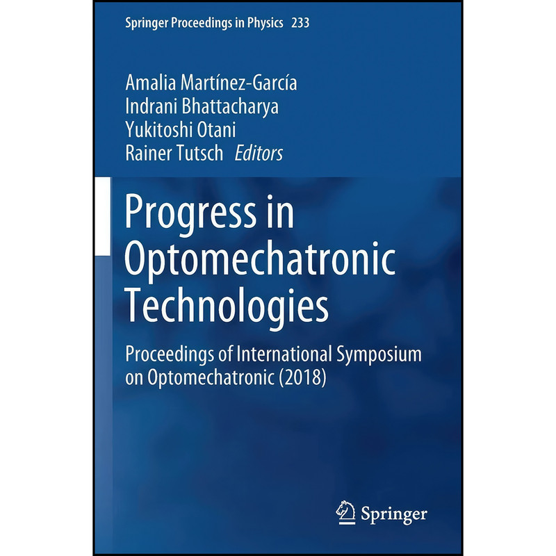 کتاب Progress in Optomechatronic Technologies اثر جمعي از نويسندگان انتشارات تازه ها کتاب Progress in Optomechatronic Technologies اثر جمعي از نويسندگان انتشارات تازه ها