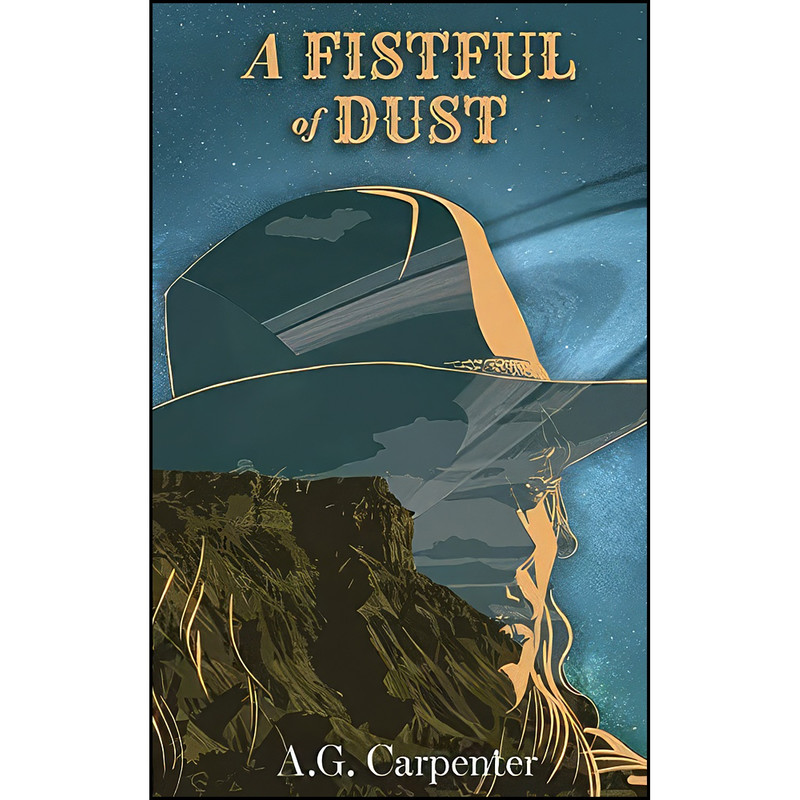 کتاب A Fistful of Dust اثر A.G. Carpenter انتشارات تازه ها کتاب A Fistful of Dust اثر A.G. Carpenter انتشارات تازه ها