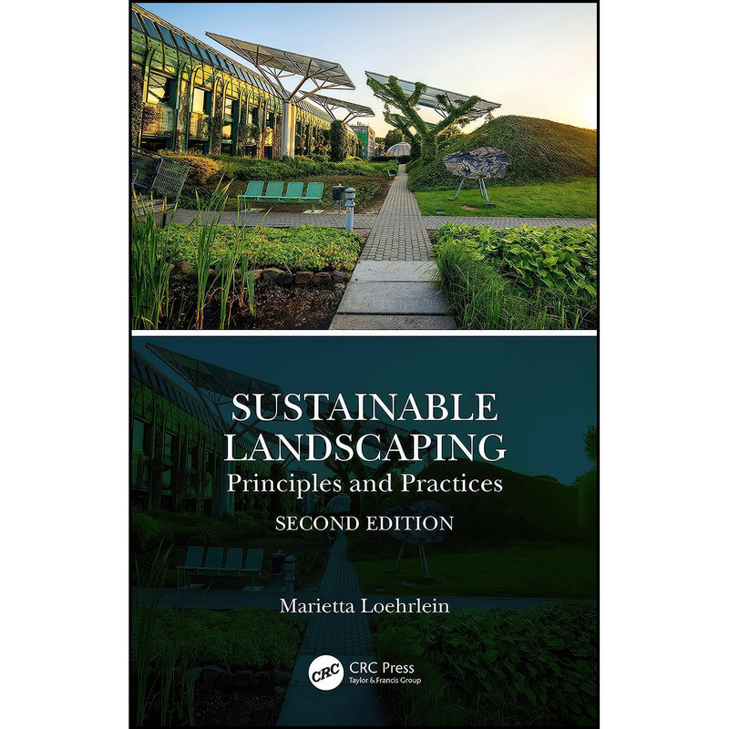 کتاب Sustainable Landscaping اثر Marietta M. Loehrlein انتشارات CRC Press کتاب Sustainable Landscaping اثر Marietta M. Loehrlein انتشارات CRC Press