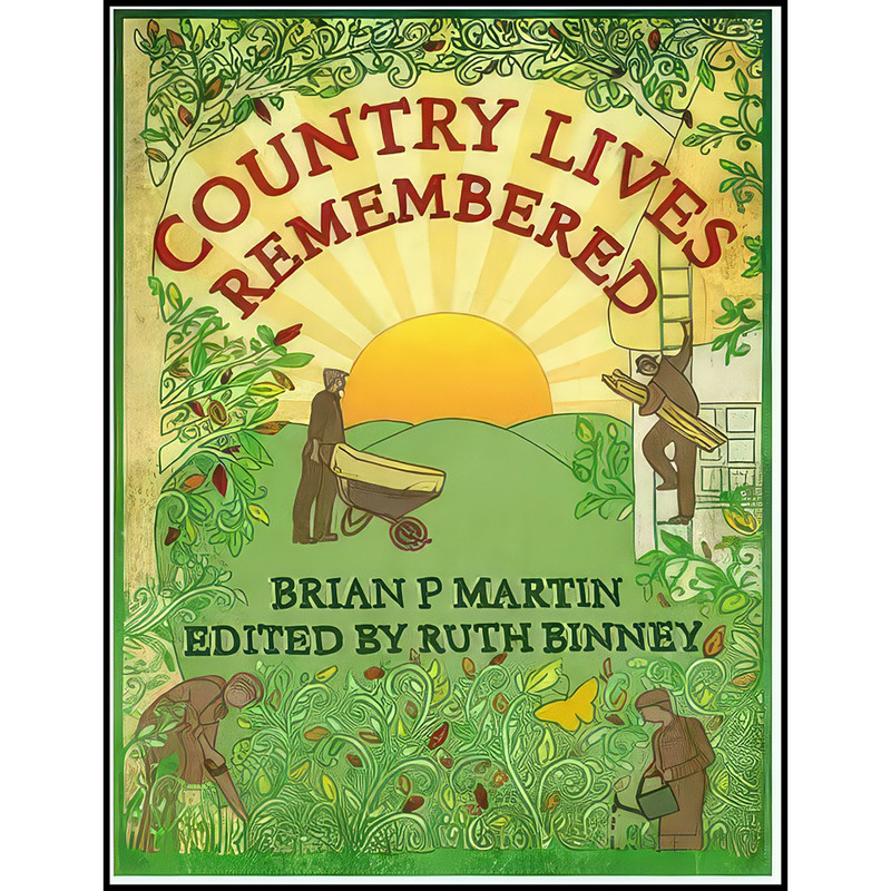 کتاب Country Lives Remembered اثر Brian P. Martin انتشارات David Charles کتاب Country Lives Remembered اثر Brian P. Martin انتشارات David Charles