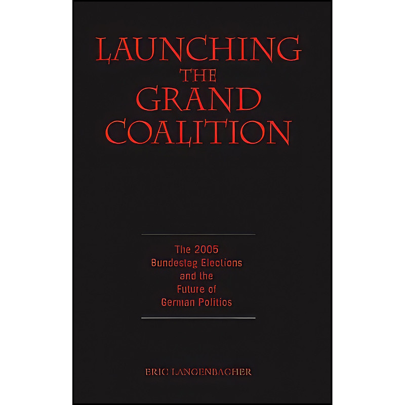 کتاب Launching the Grand Coalition اثر Eric Langenbacher انتشارات Berghahn Books