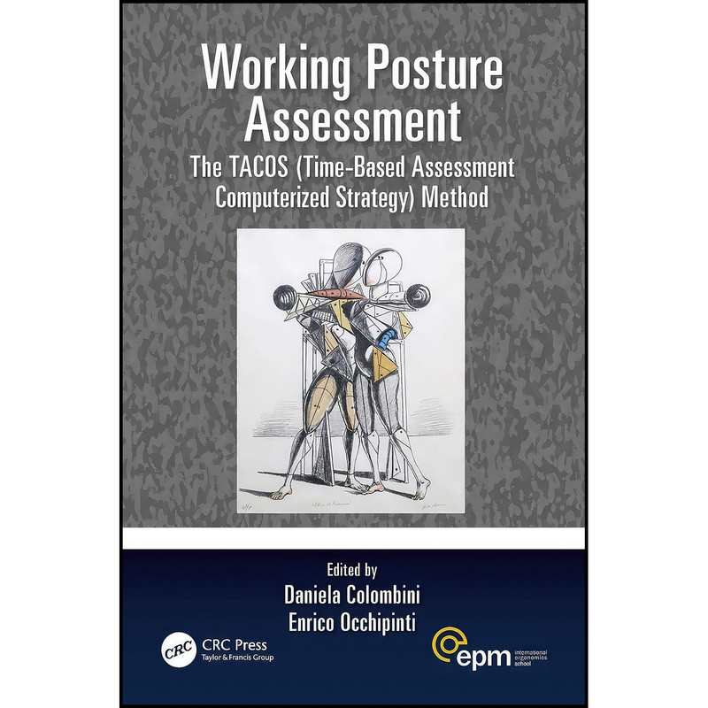 کتاب Working Posture Assessment اثر جمعي از نويسندگان انتشارات CRC Press کتاب Working Posture Assessment اثر جمعي از نويسندگان انتشارات CRC Press