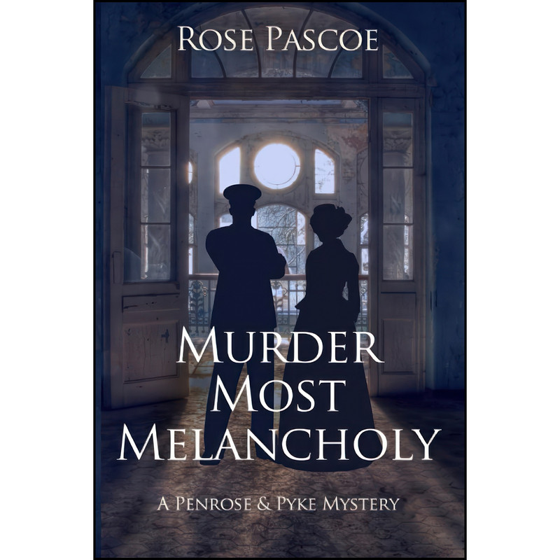 کتاب Murder Most Melancholy اثر Rose Pascoe انتشارات تازه ها کتاب Murder Most Melancholy اثر Rose Pascoe انتشارات تازه ها