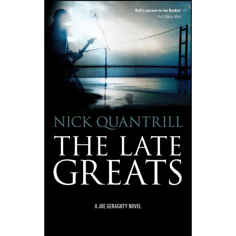 کتاب The Late Greats اثر Nick Quantrill انتشارات Caffeine Nights Publishing
