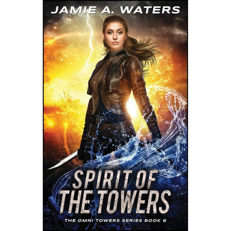 کتاب Spirit of the Towers اثر Jamie A. Waters انتشارات Jamie Waters کتاب Spirit of the Towers اثر Jamie A. Waters انتشارات Jamie Waters
