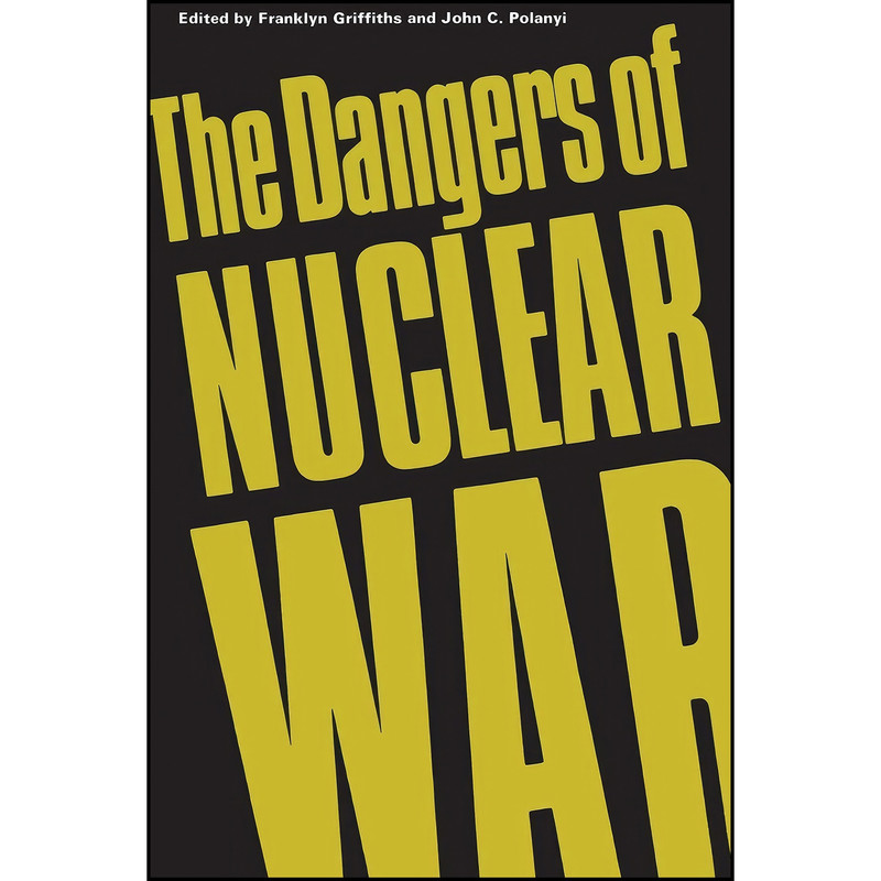 کتاب The Dangers of Nuclear War اثر جمعي از نويسندگان انتشارات تازه ها کتاب The Dangers of Nuclear War اثر جمعي از نويسندگان انتشارات تازه ها
