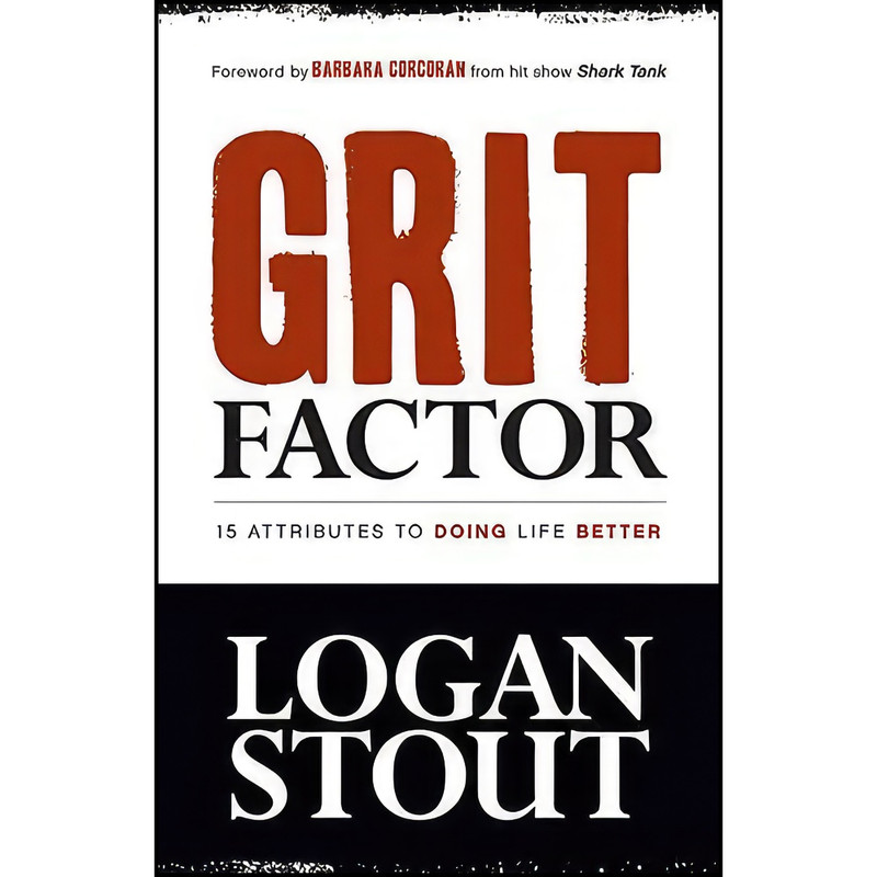 کتاب Grit Factor اثر Logan Stout انتشارات Morgan James Publishing کتاب Grit Factor اثر Logan Stout انتشارات Morgan James Publishing