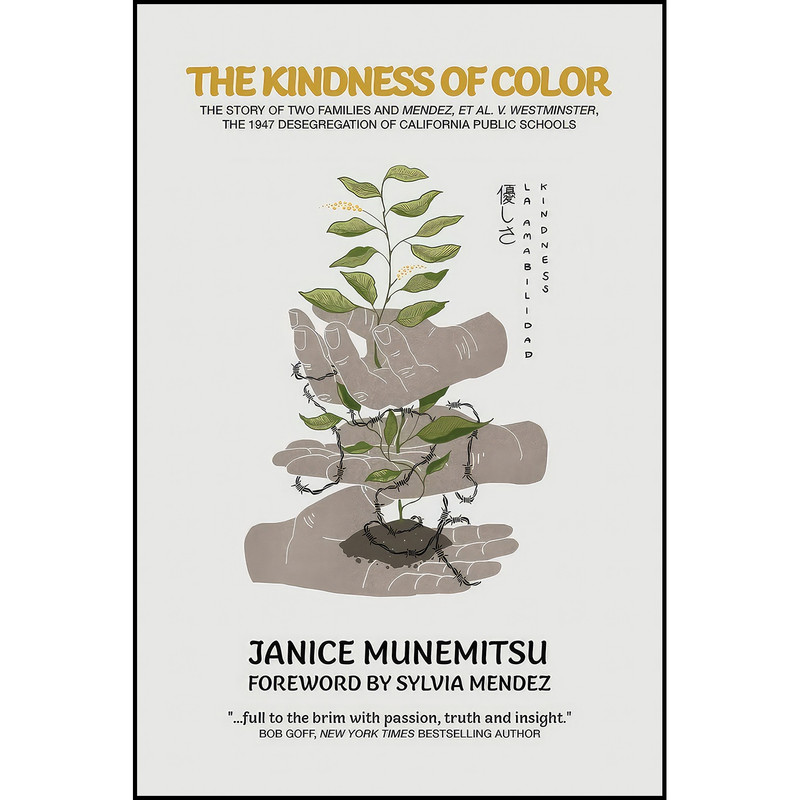 کتاب The Kindness of Color اثر Janice Munemitsu and Sylvia Mendez انتشارات بله کتاب The Kindness of Color اثر Janice Munemitsu and Sylvia Mendez انتشارات بله