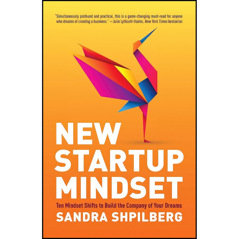 کتاب New Startup Mindset اثر Sandra Shpilberg انتشارات بله کتاب New Startup Mindset اثر Sandra Shpilberg انتشارات بله