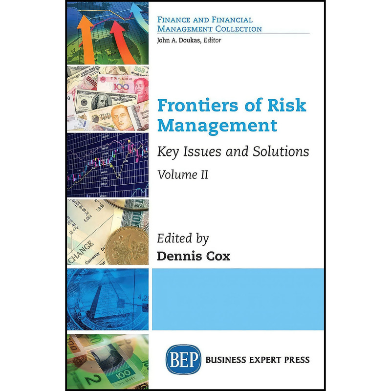 کتاب Frontiers of Risk Management, Volume II اثر Dennis Cox انتشارات Business Expert Press کتاب Frontiers of Risk Management, Volume II اثر Dennis Cox انتشارات Business Expert Press