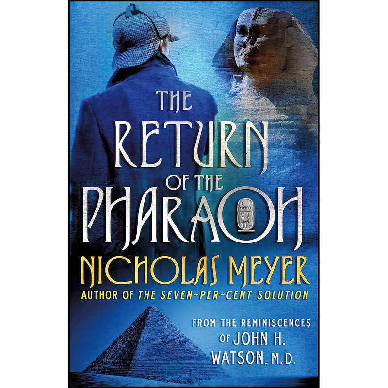 کتاب The Return of the Pharaoh اثر Nicholas Meyer انتشارات Minotaur Books کتاب The Return of the Pharaoh اثر Nicholas Meyer انتشارات Minotaur Books
