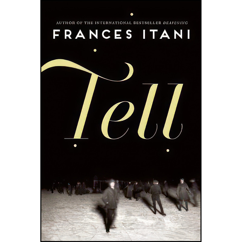 کتاب Tell اثر Frances Itani انتشارات Grove Press, Black Cat کتاب Tell اثر Frances Itani انتشارات Grove Press, Black Cat