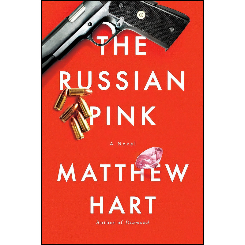 کتاب The Russian Pink اثر Matthew Hart انتشارات Pegasus Books کتاب The Russian Pink اثر Matthew Hart انتشارات Pegasus Books
