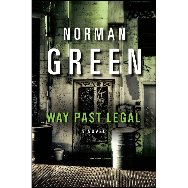 کتاب Way Past Legal اثر Norman Green انتشارات William Morrow Paperbacks کتاب Way Past Legal اثر Norman Green انتشارات William Morrow Paperbacks