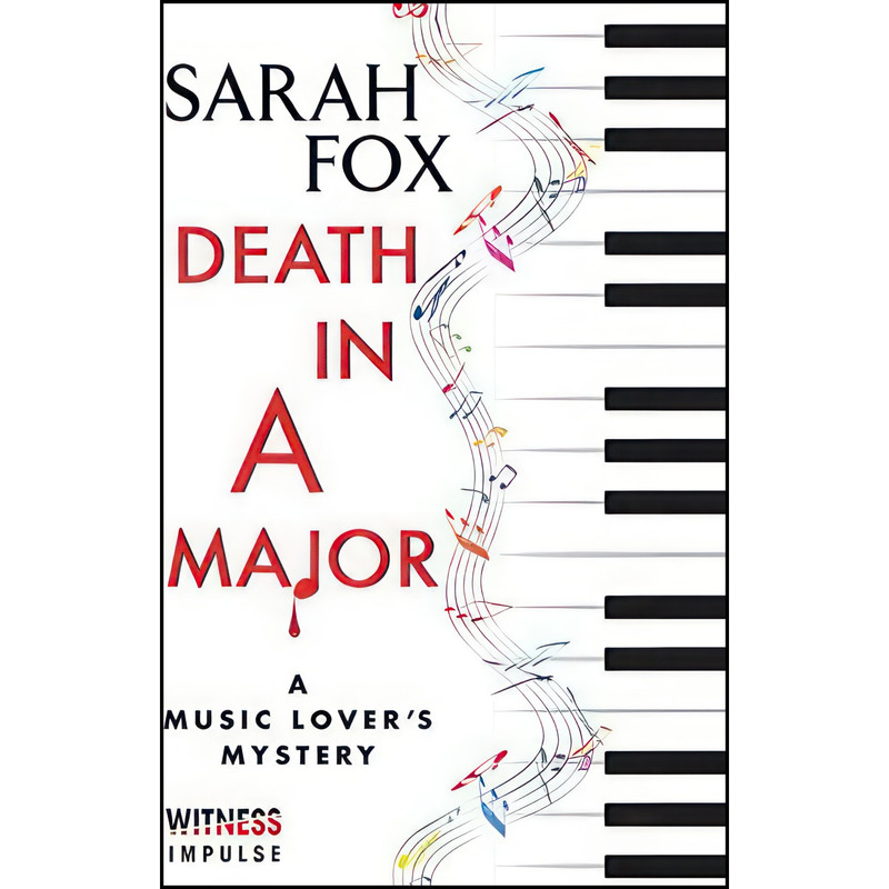 کتاب Death in A Major اثر Sarah Fox انتشارات Witness Impulse کتاب Death in A Major اثر Sarah Fox انتشارات Witness Impulse