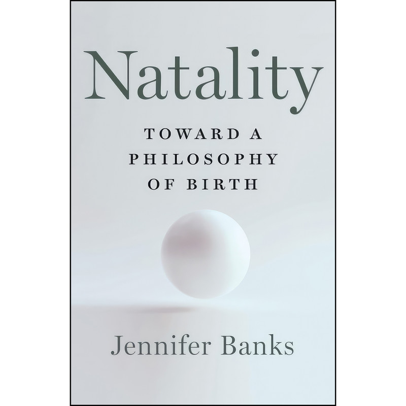 کتاب Natality اثر Jennifer Banks انتشارات W. W. Norton & Company کتاب Natality اثر Jennifer Banks انتشارات W. W. Norton & Company