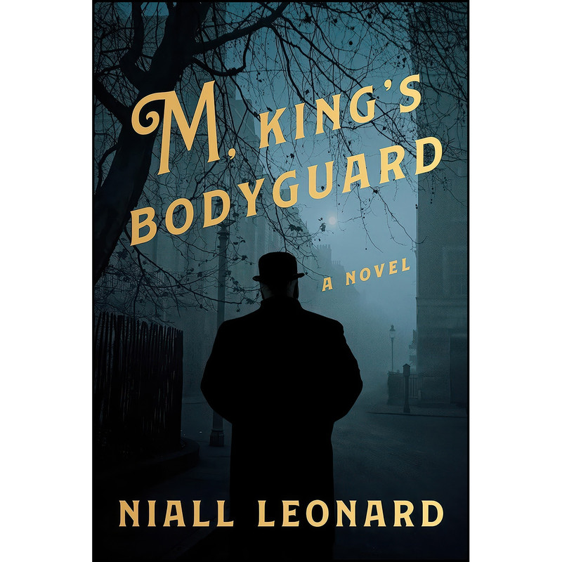 کتاب M, King's Bodyguard اثر Niall Leonard انتشارات Pantheon کتاب M, King's Bodyguard اثر Niall Leonard انتشارات Pantheon
