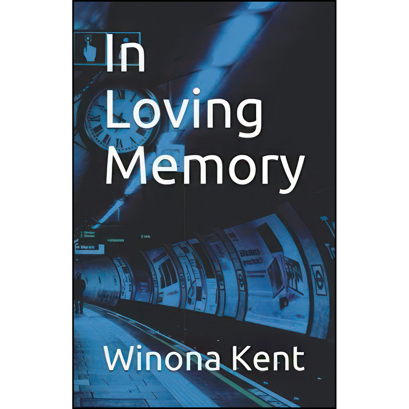 کتاب In Loving Memory اثر Winona Kent انتشارات تازه ها کتاب In Loving Memory اثر Winona Kent انتشارات تازه ها