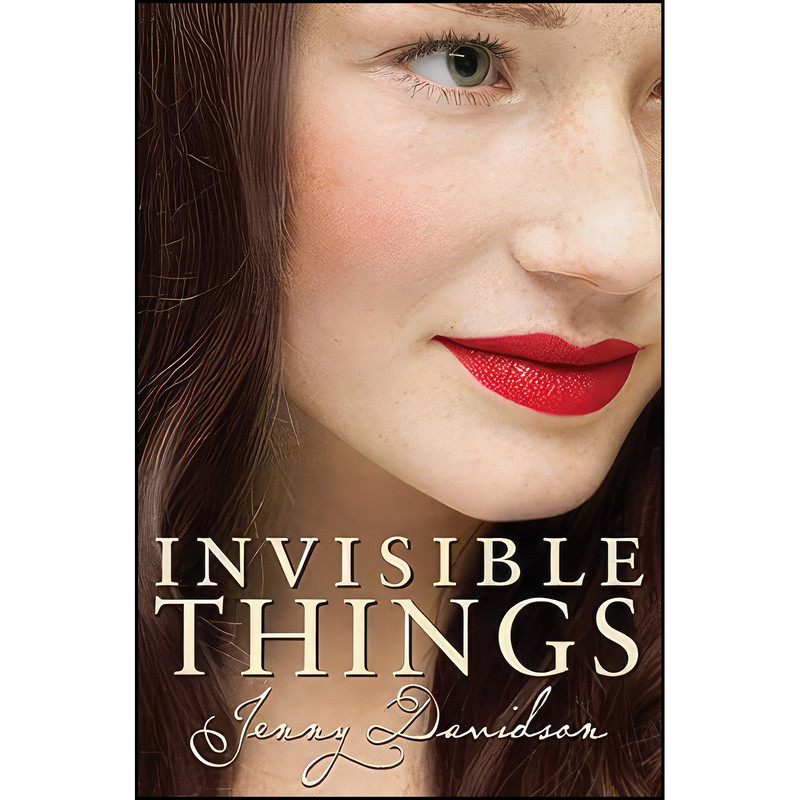 کتاب Invisible Things اثر Jenny Davidson انتشارات HarperTeen کتاب Invisible Things اثر Jenny Davidson انتشارات HarperTeen