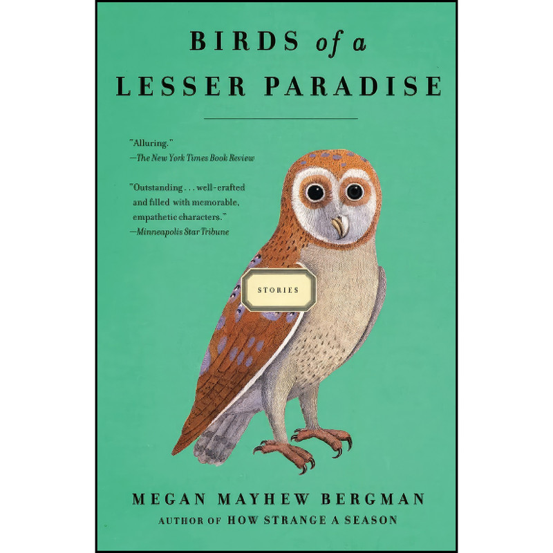 کتاب Birds of a Lesser Paradise اثر Megan Mayhew Bergman انتشارات تازه ها کتاب Birds of a Lesser Paradise اثر Megan Mayhew Bergman انتشارات تازه ها
