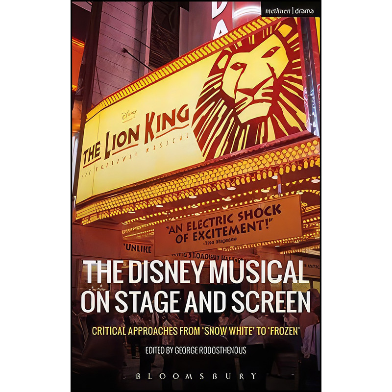 کتاب The Disney Musical on Stage and Screen اثر George Rodosthenous انتشارات Methuen Drama کتاب The Disney Musical on Stage and Screen اثر George Rodosthenous انتشارات Methuen Drama