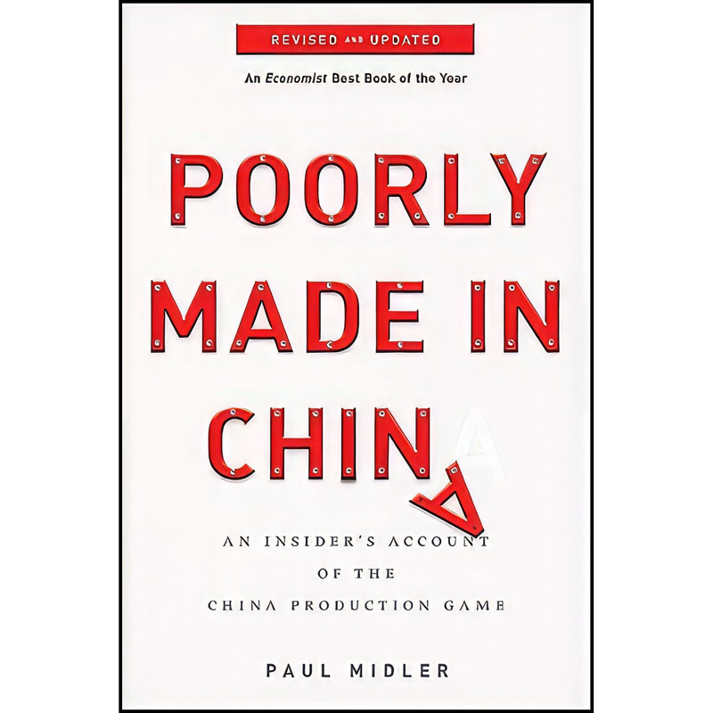 کتاب Poorly Made in China اثر Paul Midler انتشارات Wiley کتاب Poorly Made in China اثر Paul Midler انتشارات Wiley