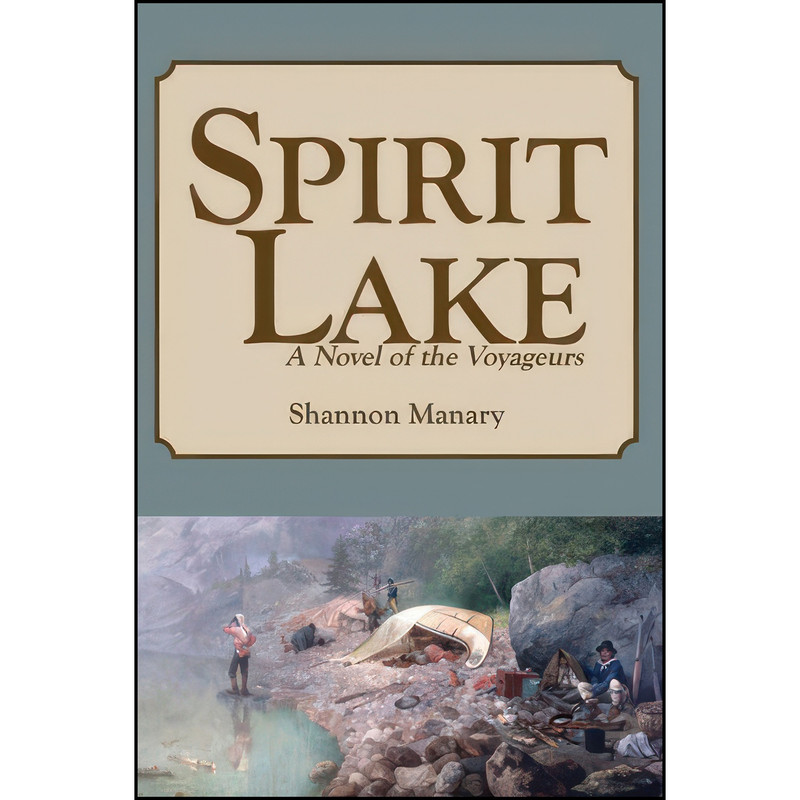 کتاب Spirit Lake اثر Shannon Manary انتشارات North Star Press of St. Cloud کتاب Spirit Lake اثر Shannon Manary انتشارات North Star Press of St. Cloud
