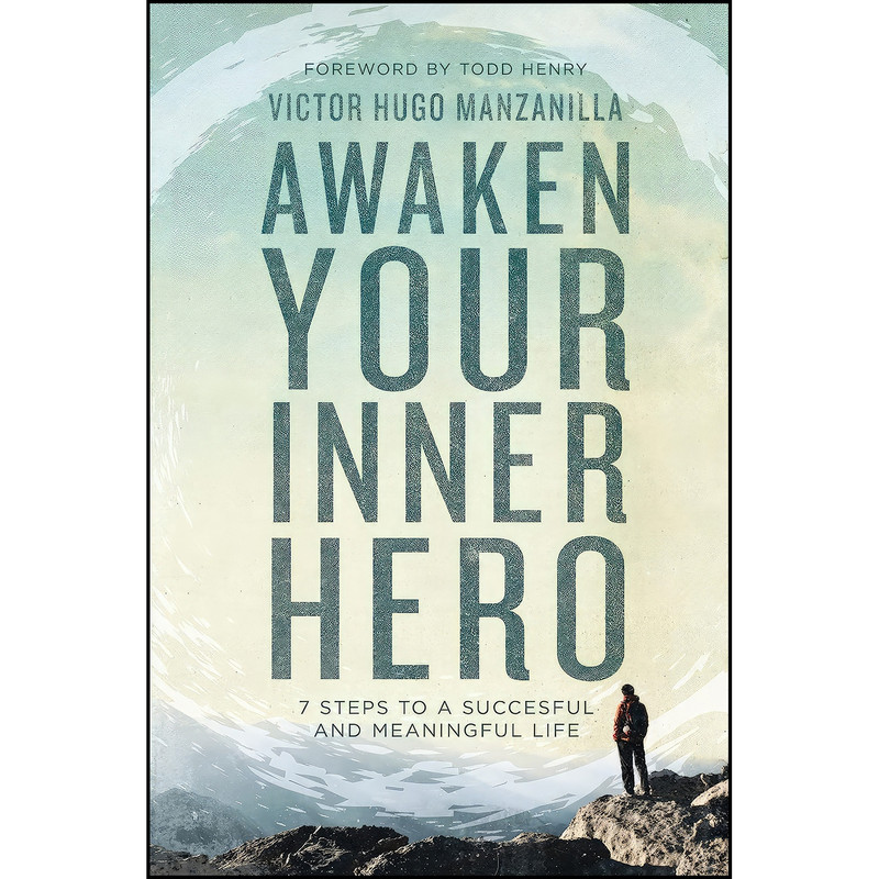 کتاب Awaken Your Inner Hero اثر Victor Hugo Manzanilla انتشارات Grupo Nelson کتاب Awaken Your Inner Hero اثر Victor Hugo Manzanilla انتشارات Grupo Nelson