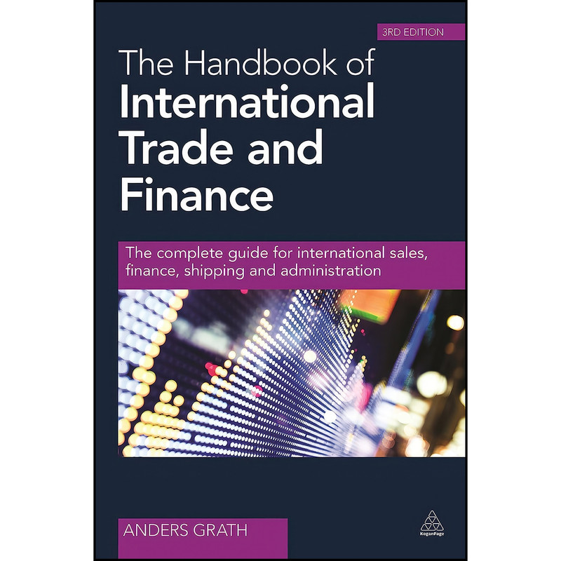 کتاب The Handbook of International Trade and Finance اثر Anders Grath انتشارات Kogan Page کتاب The Handbook of International Trade and Finance اثر Anders Grath انتشارات Kogan Page