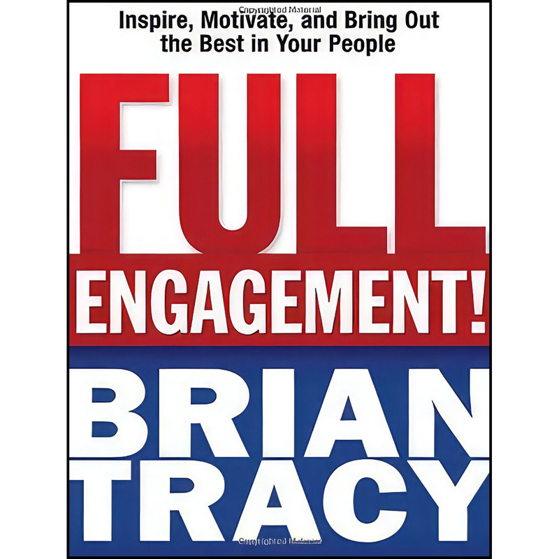 کتاب Full Engagement! اثر Brian Tracy انتشارات AMACOM کتاب Full Engagement! اثر Brian Tracy انتشارات AMACOM