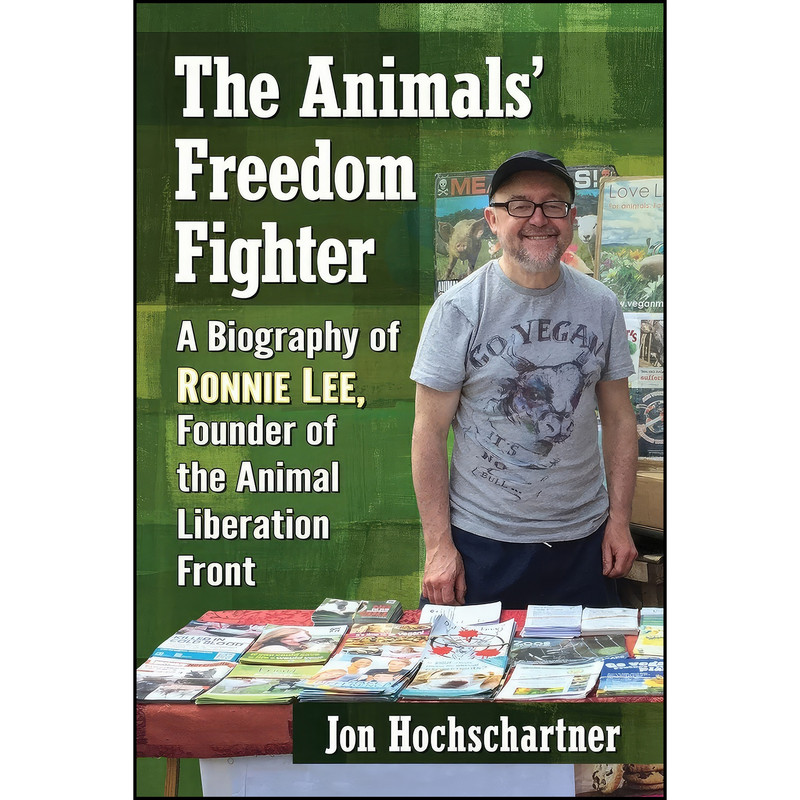 کتاب The Animals Freedom Fighter اثر Jon Hochschartner انتشارات McFarland کتاب The Animals Freedom Fighter اثر Jon Hochschartner انتشارات McFarland