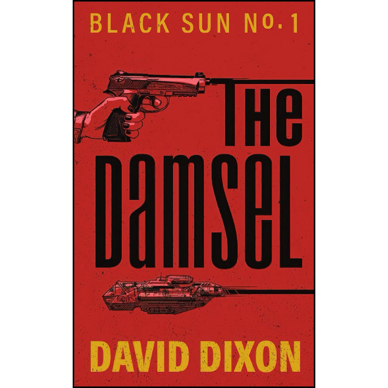 کتاب The Damsel اثر David Dixon and David Dixon انتشارات تازه ها کتاب The Damsel اثر David Dixon and David Dixon انتشارات تازه ها
