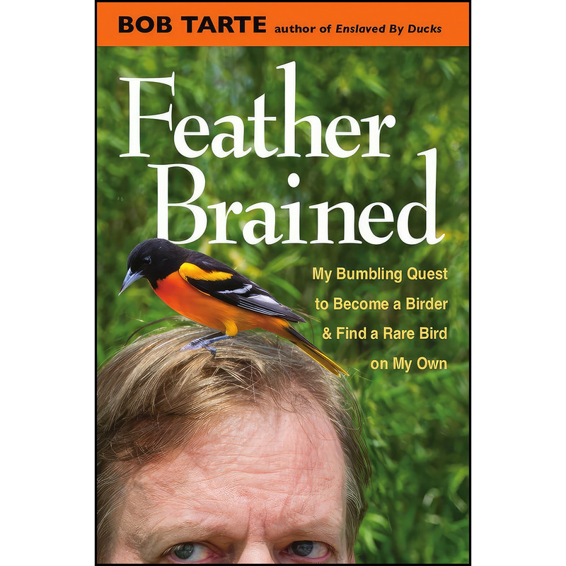 کتاب Feather Brained اثر Bob Tarte انتشارات UNIVERSITY OF MICHIGAN REGIONAL کتاب Feather Brained اثر Bob Tarte انتشارات UNIVERSITY OF MICHIGAN REGIONAL