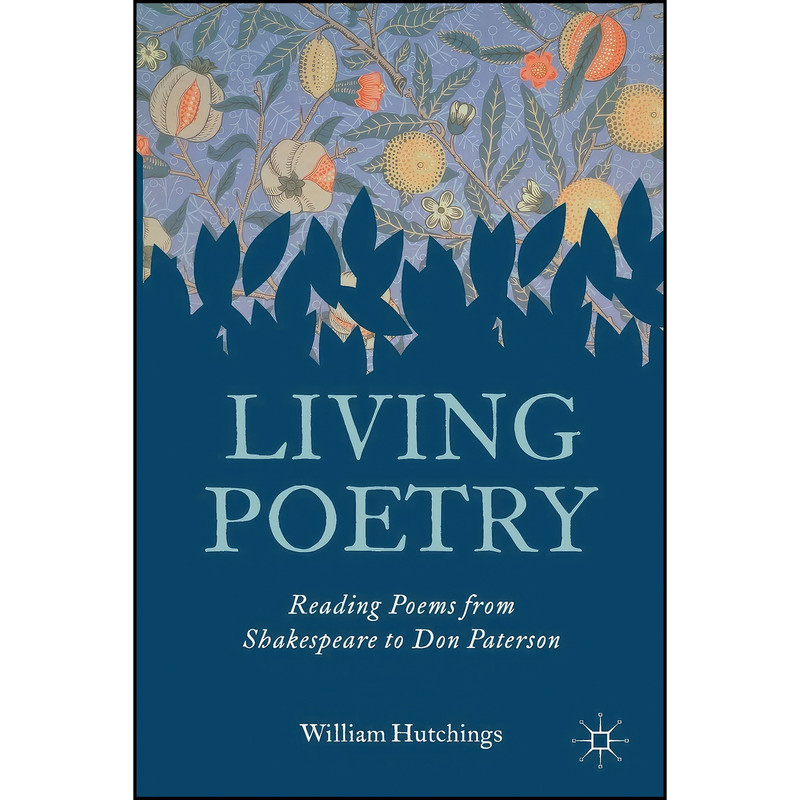 کتاب Living Poetry اثر William Hutchings انتشارات Red Globe Press کتاب Living Poetry اثر William Hutchings انتشارات Red Globe Press