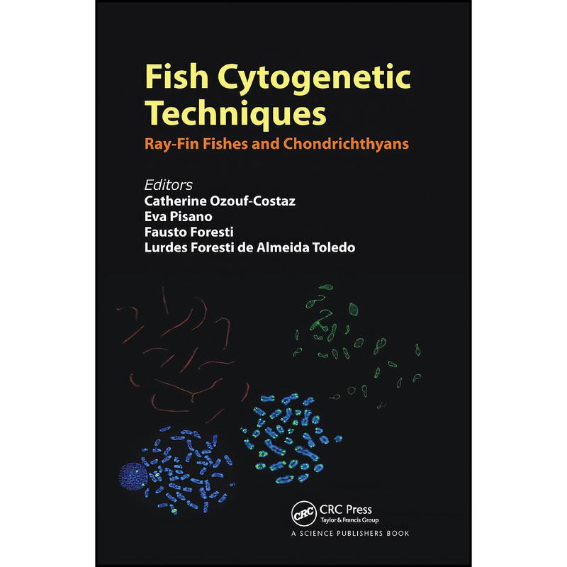 کتاب Fish Cytogenetic Techniques اثر جمعي از نويسندگان انتشارات CRC Press کتاب Fish Cytogenetic Techniques اثر جمعي از نويسندگان انتشارات CRC Press