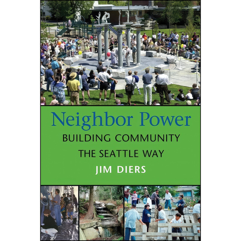 کتاب Neighbor Power اثر Jim Diers انتشارات University of Washington Press کتاب Neighbor Power اثر Jim Diers انتشارات University of Washington Press
