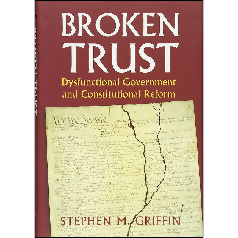 کتاب Broken Trust اثر Stephen M. Griffin انتشارات University Press of Kansas کتاب Broken Trust اثر Stephen M. Griffin انتشارات University Press of Kansas