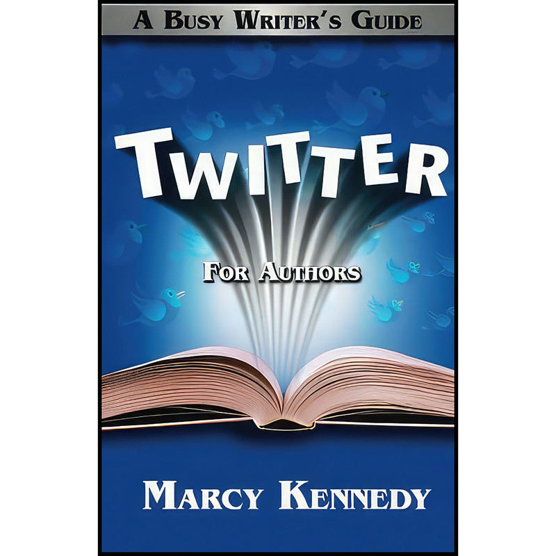 کتاب Twitter for Authors اثر Marcy Kennedy انتشارات بله کتاب Twitter for Authors اثر Marcy Kennedy انتشارات بله