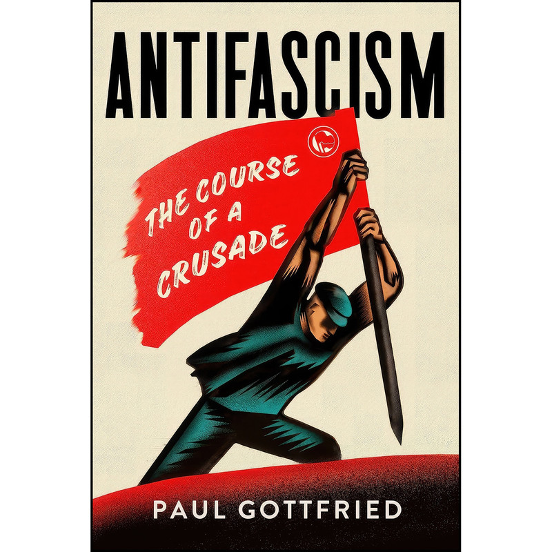 کتاب Antifascism اثر Paul Gottfried انتشارات Northern Illinois University Press کتاب Antifascism اثر Paul Gottfried انتشارات Northern Illinois University Press