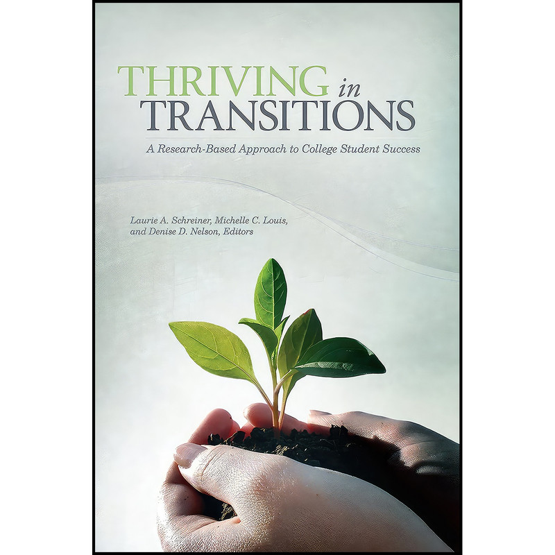 کتاب Thriving in Transitions اثر جمعي از نويسندگان انتشارات National Resource Center for The First-Year Experience کتاب Thriving in Transitions اثر جمعي از نويسندگان انتشارات National Resource Center for The First-Year Experience