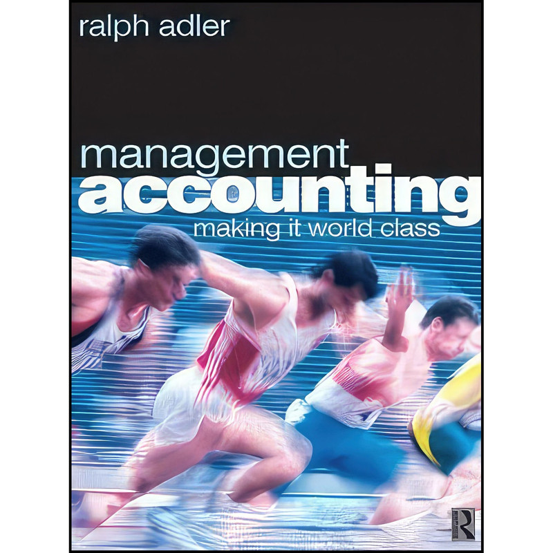 کتاب Management Accounting اثر Ralph William Adler انتشارات Routledge کتاب Management Accounting اثر Ralph William Adler انتشارات Routledge