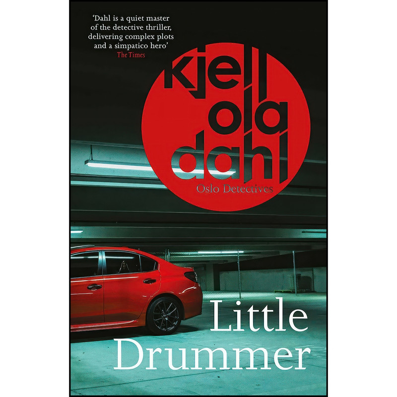 کتاب Little Drummer اثر Kjell Ola Dahl and Don Bartlett انتشارات Orenda Books کتاب Little Drummer اثر Kjell Ola Dahl and Don Bartlett انتشارات Orenda Books