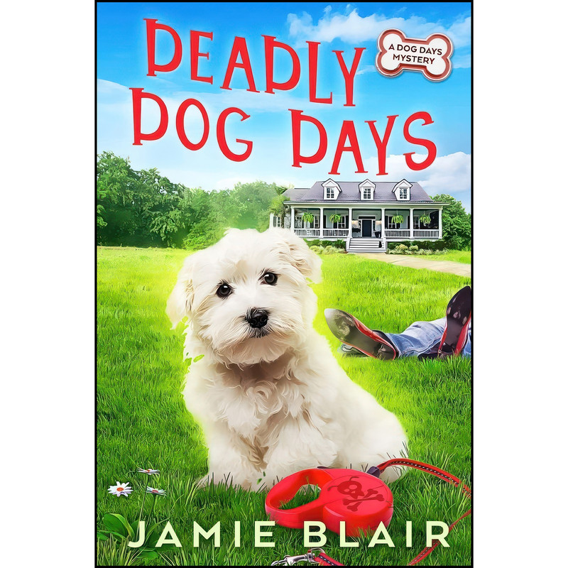 کتاب Deadly Dog Days اثر Jamie Blair انتشارات تازه ها کتاب Deadly Dog Days اثر Jamie Blair انتشارات تازه ها