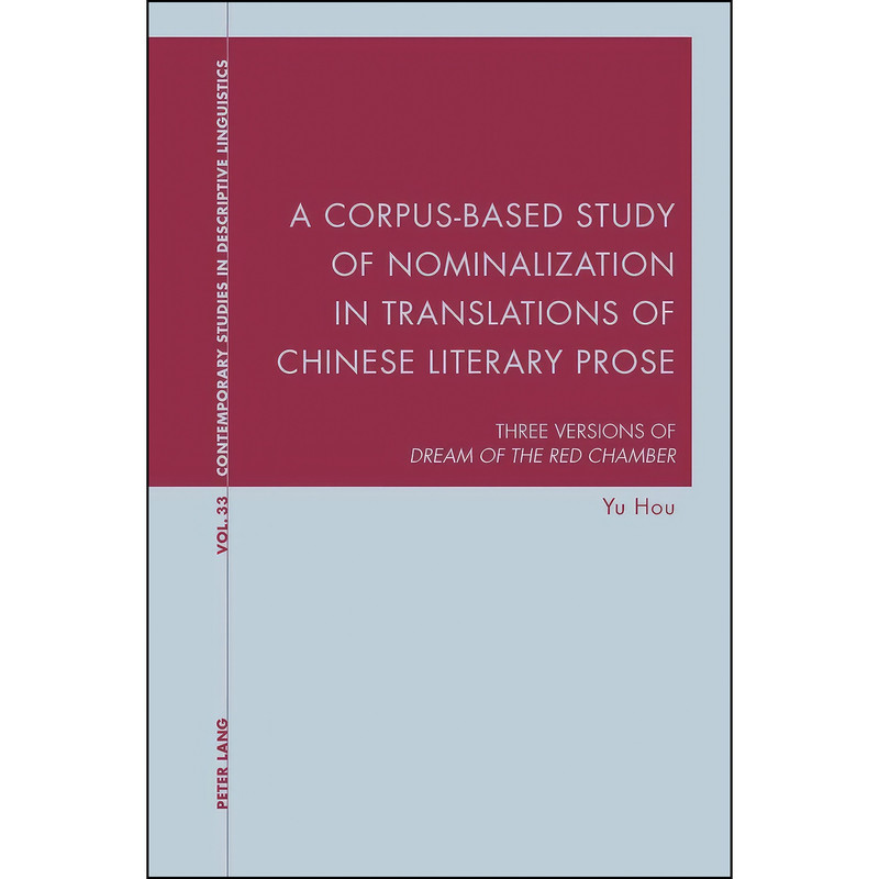 کتاب A Corpus-Based Study of Nominalization in Translations of Chinese Literary Prose اثر جمعي از نويسندگان انتشارات بله کتاب A Corpus-Based Study of Nominalization in Translations of Chinese Literary Prose اثر جمعي از نويسندگان انتشارات بله