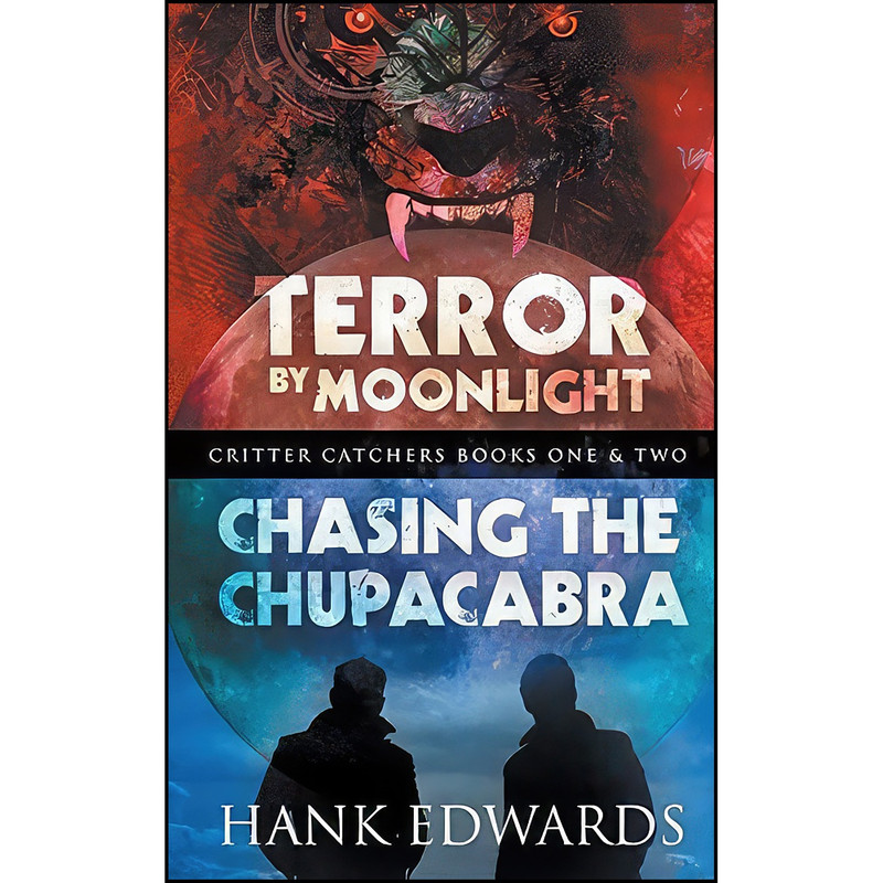 کتاب Terror by Moonlight/Chasing the Chupacabra اثر Hank Edwards انتشارات Wilde City Press, LLC کتاب Terror by Moonlight/Chasing the Chupacabra اثر Hank Edwards انتشارات Wilde City Press, LLC