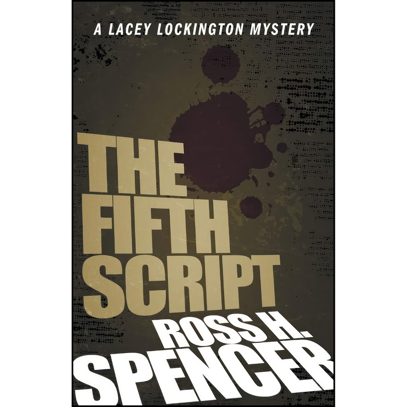 کتاب The Fifth Script اثر Ross H. Spencer انتشارات Diversion Books کتاب The Fifth Script اثر Ross H. Spencer انتشارات Diversion Books