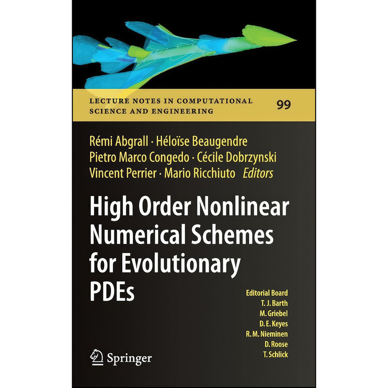 کتاب High Order Nonlinear Numerical Schemes for Evolutionary PDEs اثر جمعي از نويسندگان انتشارات Springer کتاب High Order Nonlinear Numerical Schemes for Evolutionary PDEs اثر جمعي از نويسندگان انتشارات Springer